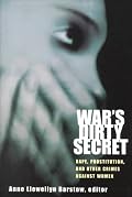 Wars Dirty Secret: Rape, Prostitution, and Other Crimes Against Women