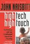 High Tech/High Touch: Technology and Our Accelerated Search for Meaning