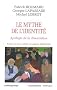 Le mythe de l'identit� : Apologie de la dissociation