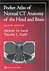 A Pocket Atlas of Normal CT Anatomy of the Head and Brain (Radiology Pocket Atlas Series)