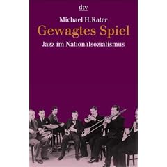 Gewagtes Spiel / JAZZ im Nationalsozialismus