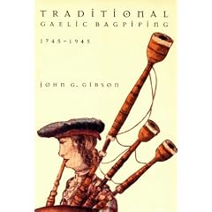 Traditional Gaelic Bagpiping from 1745 to 1945 (Books on Scotland)