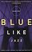 Blue Like Jazz