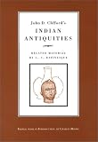 John D. Clifford s Indian Antiquities