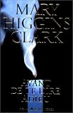 Avant de te dire adieu par Mary Higgins Clark Avant de te dire adieu par Mary Higgins Clark