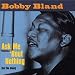 Ask Me `Bout Nothing (But the Blues)
