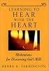 Learning to Hear with the Heart: Meditations for Discerning God's Will