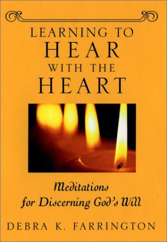 Learning to Hear with the Heart: Meditations for Discerning God's Will under Christianity in The Books Store