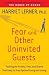 Book cover of Fear and Other Uninvited Guests : Tackling the Anxiety, Fear, and Shame That Keep Us from Optimal Living and Loving.