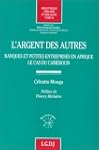 L'argent des autres: Banques et petit...