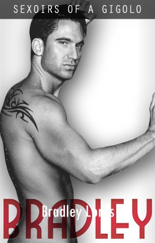 Sexoirs of a Gigolo: Bradley Lords