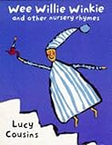 Wee Willie Winkie and other nursery rhymes