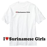 T-Shirt White  I Love Surinamese Girls  Suriname Country