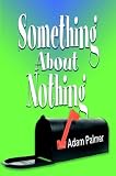 Something About Nothing