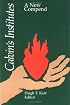 Calvin's Institutes: A New Compend