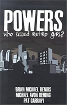 Powers: Who Killed Retro Girl? v. 1