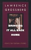 Bringing It All Back Home: Essays on Cultural Studies