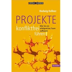 Projekte konfliktfrei f�hren: Wie Sie ein erfolgreiches Team aufbauen