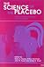 Book Science of the Placebo: Toward an Interdisciplinanary Research Agenda (Evidence-Based Medicine Workbks.)