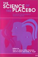 Science of the Placebo: Toward an Interdisciplinanary Research Agenda (Evidence-Based Medicine Workbks.)