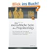 Die menschliche Seite des Projekterfolgs: Was Softwerker �ber (verborgene) Denkautomatismen und -modelle in der Projektarbeit wissen m�ssen