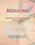 Adducing: Webster's Timeline History, 393 BC - 2007