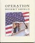 Operation Desert Shield (War in the Gulf)