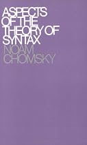 Aspects of the Theory of Syntax