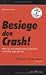  : Besiege den Crash! Wie man eine Deflationskrise übersteht und dabei sogar gewinnt