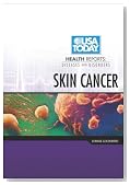Skin Cancer (USA Today Health Reports: Diseases & Disorders)