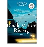 Produkt-Bild: [Black Water Rising (Harper Perennial)]Black Water Rising (Harper Perennial) BY Locke, Attica(Author)Paperback