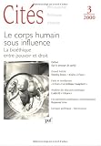 Cit�s, num�ro 3 - 2000 : Le corps humain sous influence : La bio�thique entre pouvoir et droit
