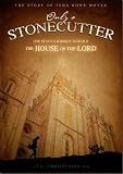 Only a Stonecutter - The Story of John Rowe Moyle. One Mans Sacrifice to Build the House of the Lord