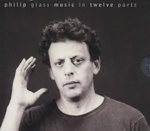 Philip Glass / Music In Twelve Parts