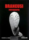 Brancusi: Photographs