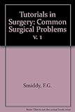 Tutorials in surgery. 1, Common surgical problems