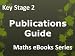 Primary School 'KS2 (Key Stage 2) Maths - Publications Guide - Ages 7-11' eBook