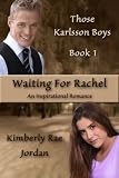 Waiting For Rachel (Those Karlsson Boys)