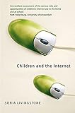 Children and the Internet : great expectations, challenging realities