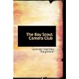 The Boy Scout Camera Club by  George Harvey Ralphson