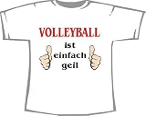 Volleyball ist einfach geil; T-Shirt weiss