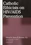 Catholic Ethicists on HIV/AIDS Prevention