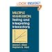 Multiple Regression: Testing and Interpreting Interactions
