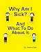 Why Am I Sick