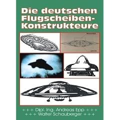 Die deutschen Flugscheiben-Konstrukteure. Hitlers Ufos und Flugscheibe