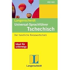 Langenscheidt Universal-Sprachf�hrer Tschechisch: Praktische Redewendungen und W�rter f�r die Reise