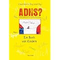 ADHS? Ein Buch von Kindern
