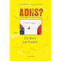 ADHS? Ein Buch von Kindern von J�rg Letzel