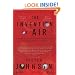 The Invention of Air: A Story Of Science, Faith, Revolution, And The Birth Of America
