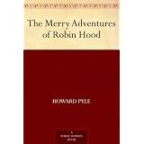 The Merry Adventures of Robin Hood ~ Howard Pyle